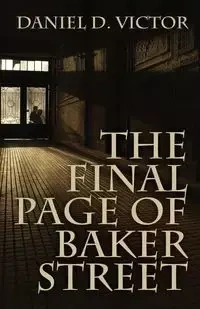 The Final Page of Baker Street - Victor Daniel D