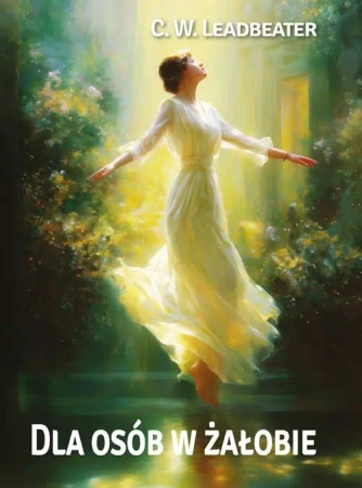 Dla osób w żałobie - C. W. Leadbeater