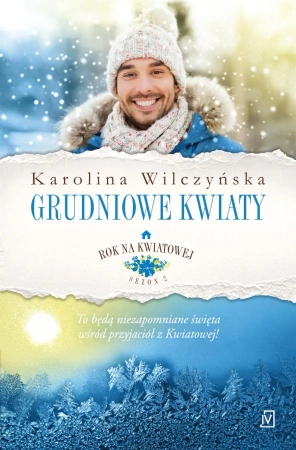 eBook Grudniowe kwiaty. Rok na Kwiatowej. Tom 8 - Karolina Wilczyńska epub mobi
