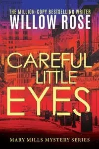 Careful Little Eyes - Rose Willow