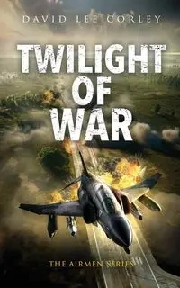 Twilight of War - David Lee Corley
