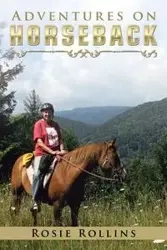 Adventures on Horseback - Rosie Rollins