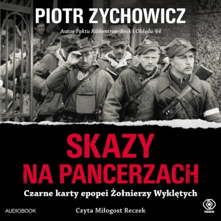 Skazy na pancerzach. Audiobook - Piotr Zychowicz, Miłogost Reczek