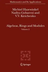 Algebras, Rings and Modules - Hazewinkel Michiel