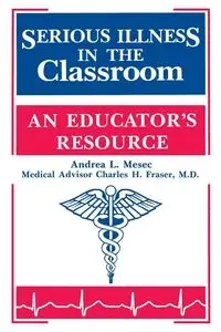 Serious Illness in the Classroom - Andrea Mesec