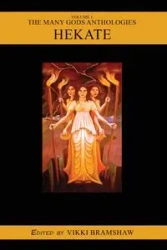 The Many Gods Anthology Volume 1 - Hekate - Emily Carding