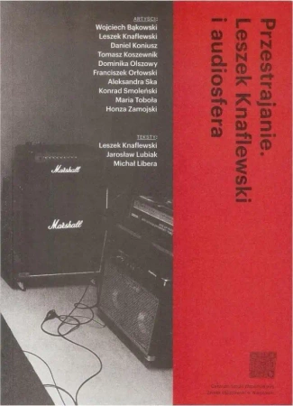 Przestrajanie. Leszek Knaflewski i audiosfera - praca zbiorowa