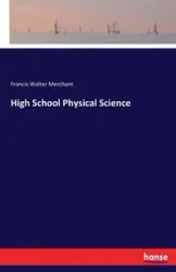 High School Physical Science - Francis Walter Merchant