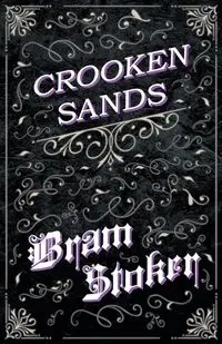 Crooken Sands (Fantasy and Horror Classics) - Stoker Bram
