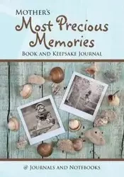 Mother's Most Precious Memories Book and Keepsake Journal - @ Journals and Notebooks