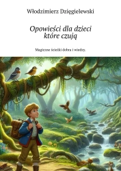 Opowieści dla dzieci, które czują - Włodzimierz Dzięgielewski