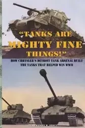 "Tanks are Mighty Fine Things!" - Chrysler Corporation