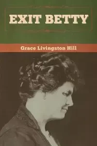Exit Betty - Grace Hill Livingston