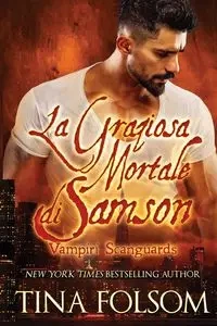 La Graziosa Mortale di Samson - Tina Folsom