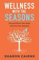 Wellness with the Seasons - Sharon Cairns