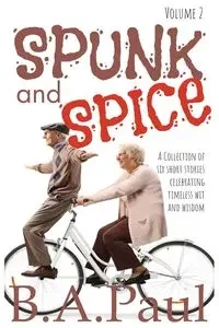 Spunk and Spice Volume 2 - Paul B. A.