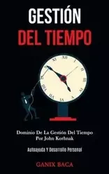 Gestión Del Tiempo - Baca Ganix