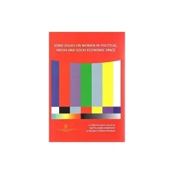 Some issues on women in political, media and socio-economic space - Praca zbiorowa
