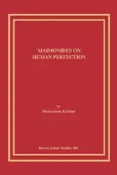 Maimonides on Human Perfection - Kellner Menachem