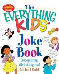 The Everything Kids' Joke Book - Michael Dahl