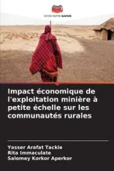 Impact économique de l'exploitation minière à petite échelle sur les communautés rurales - Tackie Yasser Arafat