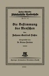 Die Bestimmung Des Menschen - Sichte Johann Gottlieb
