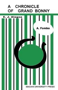 A Chronicle of Grand Bonny - Alagoa Ebriegberi