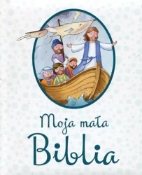 Moja mała Biblia. Wydawnictwo Jedność - Opracowanie zbiorowe