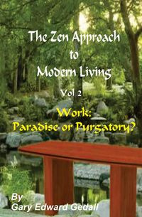 The Zen Approach to Modern Living Vol 2 - Gary Edward Gedall