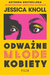 Odważne młode kobiety - Jessica Knoll