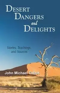 Desert Dangers and Delights - John Michael Talbot