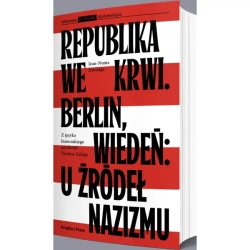 Republika we krwi. Berlin, Wiedeń: u źródeł... - Jean-Numa Ducange