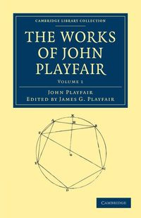 The Works of John Playfair - Volume 1 - John Playfair