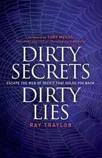 Dirty Secrets, Dirty Lies - Ray Traylor