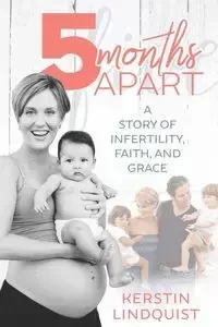 5 Months Apart - Kerstin Lindquist