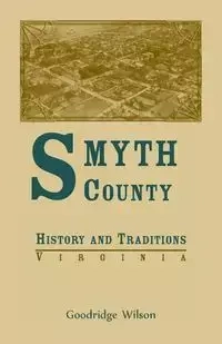 Smyth County, Virginia History and Traditions - Wilson Goodridge
