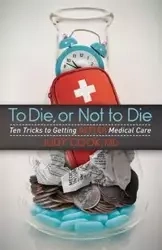 To Die or Not to Die - Judy Cook