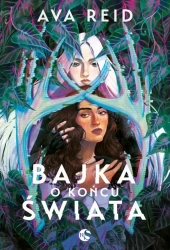 eBook Bajka o końcu świata - Ava Reid epub mobi