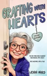 Grafting with Hearts - Ward Jenni