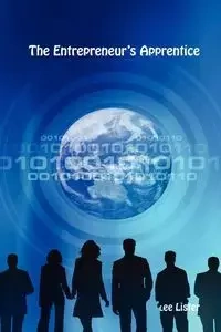 The Entrepreneur's Apprentice - Lee Lister