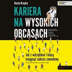 audiobook Kariera na wysokich obcasach. Jak z wdziękiem i klasą osiągnąć sukces zawodowy - Beata Rzepka