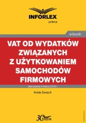 eBook VAT od wydatków związanych z użytkowaniem samochodów firmowych - Aneta Szwęch