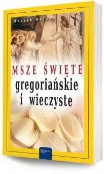 Msze Święte gregoriańskie i wieczyste - Henryk Bejda