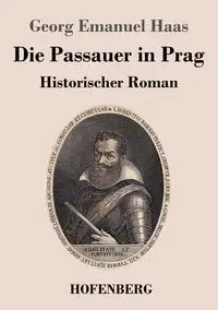 Die Passauer in Prag - Emanuel Haas Georg