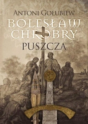 eBook Bolesław Chrobry Puszcza - Antoni Gołubiew epub mobi