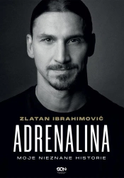 eBook Adrenalina. Moje nieznane historie - Zlatan Ibrahimović, Luigi Garlando epub mobi