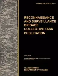 Recconnaisance and Surveillance Brigade Collective Task Publication - U.S. Army Training and Doctrine Command