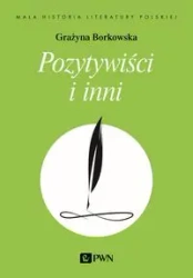 Pozytywiści i inni - Grażyna Borkowska