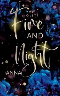 Fire and Night - Zoe Violett