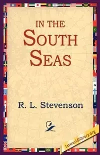 In the South Seas - Robert Louis Stevenson